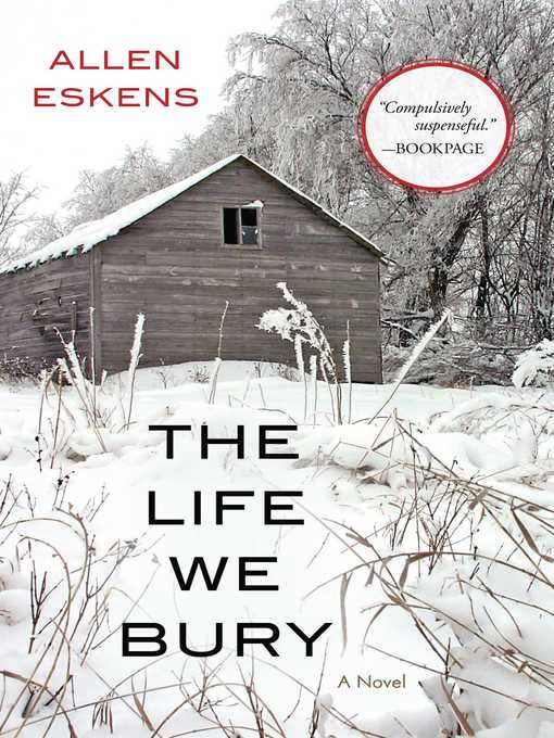 Title details for The Life We Bury by Allen Eskens - Available